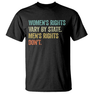 Womens Rights Vary By State Men Rights Dont Feminist Retro T Shirt TS11 Black Print Your Wear
