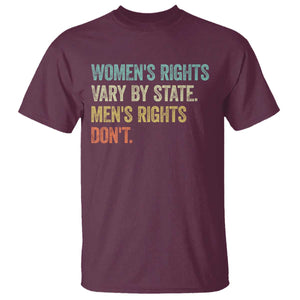 Womens Rights Vary By State Men Rights Dont Feminist Retro T Shirt TS11 Maroon Print Your Wear