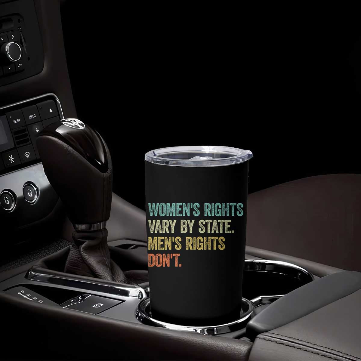 Women's Rights Vary By State Men Rights Don't Feminist Retro Tumbler Cup TS11 Print Your Wear