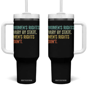 Women's Rights Vary By State Men Rights Don't Feminist Retro Tumbler With Handle TS11 One Size: 40 oz Black Print Your Wear