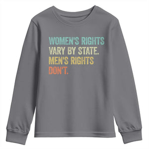 Womens Rights Vary By State Men Rights Dont Feminist Retro Youth Sweatshirt TS11 Charcoal Print Your Wear