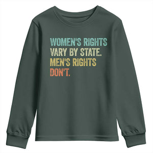 Womens Rights Vary By State Men Rights Dont Feminist Retro Youth Sweatshirt TS11 Dark Forest Green Print Your Wear