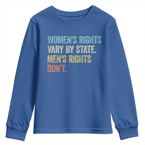 Womens Rights Vary By State Men Rights Dont Feminist Retro Youth Sweatshirt TS11 Royal Blue Print Your Wear