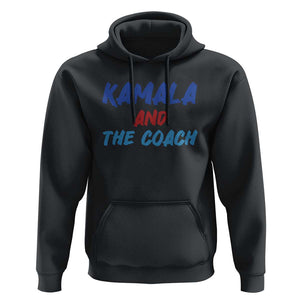 Harris Walz Supporter Hoodie Kamala And The Coach American Presidential Election TS11 Black Print Your Wear