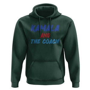 Harris Walz Supporter Hoodie Kamala And The Coach American Presidential Election TS11 Dark Forest Green Print Your Wear