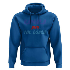 Harris Walz Supporter Hoodie Kamala And The Coach American Presidential Election TS11 Royal Blue Print Your Wear