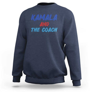 Harris Walz Supporter Sweatshirt Kamala And The Coach American Presidential Election TS11 Navy Print Your Wear