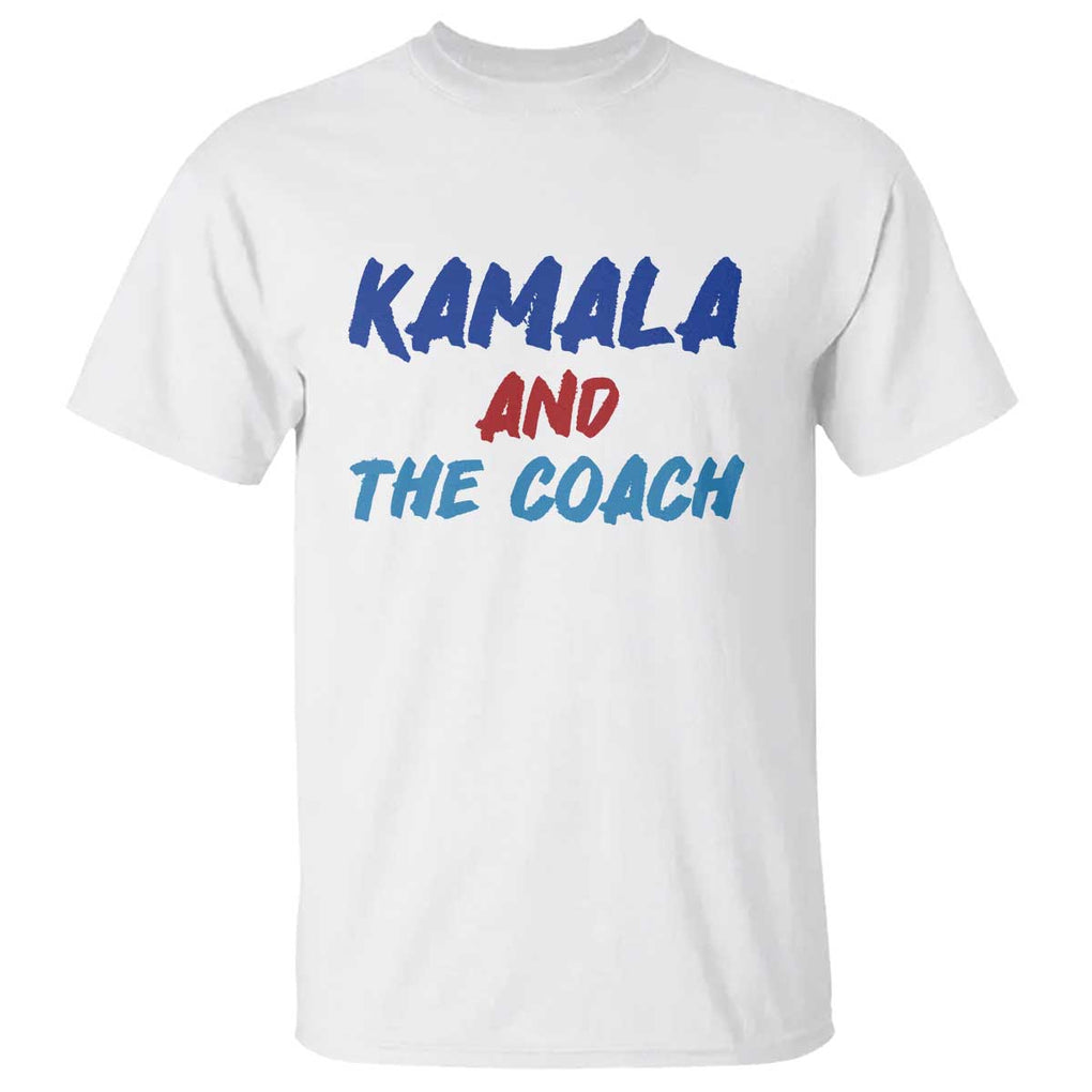 Harris Walz Supporter T Shirt Kamala And The Coach American Presidential Election TS11 White Print Your Wear