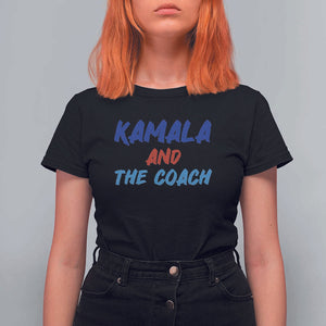 Harris Walz Supporter T Shirt For Women Kamala And The Coach American Presidential Election TS11 Black Print Your Wear