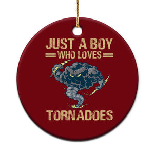 Tornado Chaser Ceramic Ornament Just A Boy Who Loves Tornadoes Storm Thunder TS11 1pc Red Print Your Wear