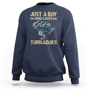 Tornado Chaser Sweatshirt Just A Boy Who Loves Tornadoes Storm Thunder TS11 Navy Print Your Wear