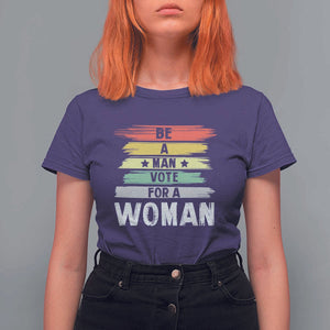 Harris Supporter 2024 T Shirt For Women Be A Man Vote For A Woman Retro Star TS11 Purple Print Your Wear