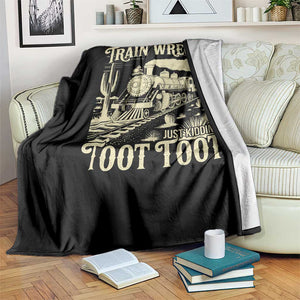 Funny I Am Not Always A Train Wreck Just Kidding Toot Toot Throw Blanket TS11 Print Your Wear