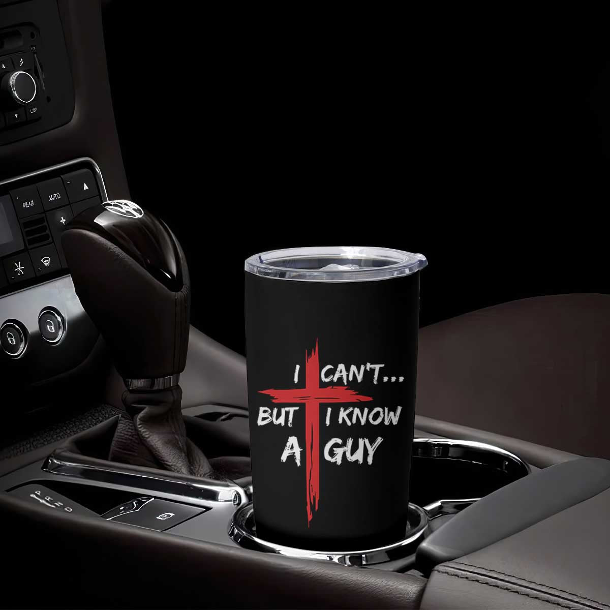 Funny I Cant But I Know A Guy Christian Tumbler Cup Jesus Cross TS11 Print Your Wear