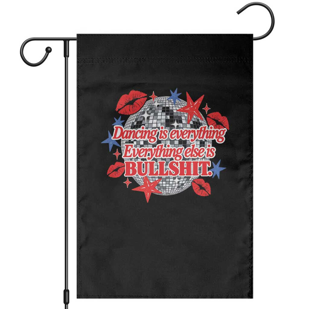 Dancing Is Everything Else Is Bullshit Garden Flag Disco Ball Kissing Lips Glam Graphic 80s 90s Styles