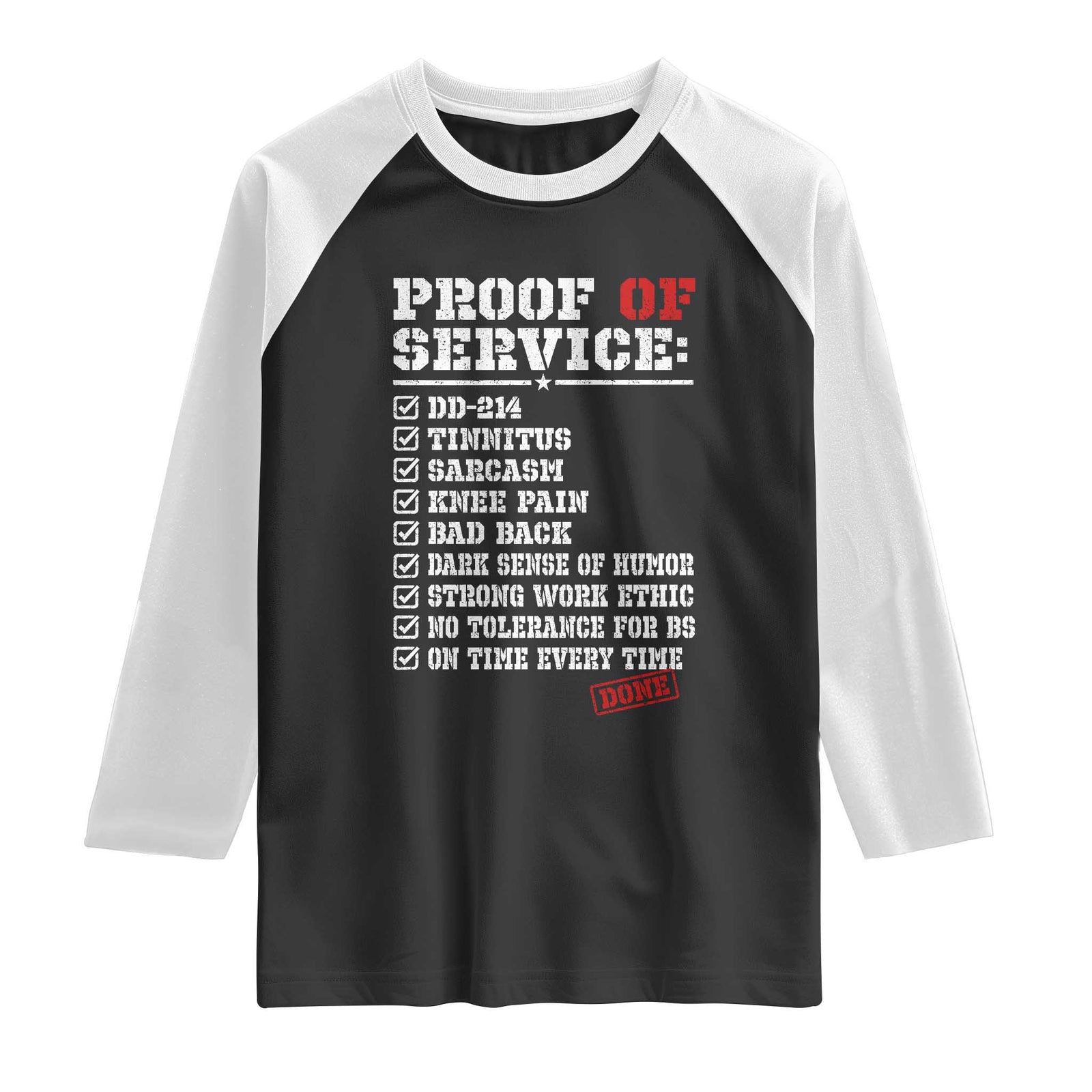 Proof Of Service DD 214 Military Veteran Raglan Shirt Tinnitus Strong Work Ethic Retired Humor