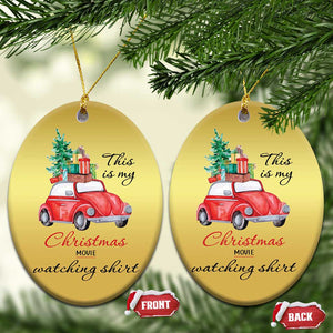 Funny This Is My Xmas Movie Watching Shirt Christmas Ornament Red Car Xmas Tree TS11 Oval Gold Print Your Wear