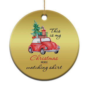 Funny This Is My Xmas Movie Watching Shirt Christmas Ornament Red Car Xmas Tree TS11 Print Your Wear