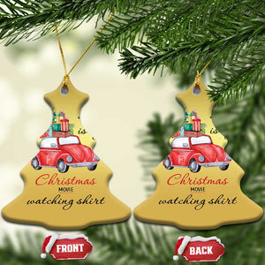 Funny This Is My Xmas Movie Watching Shirt Christmas Ornament Red Car Xmas Tree TS11 Christmas Tree Gold Print Your Wear