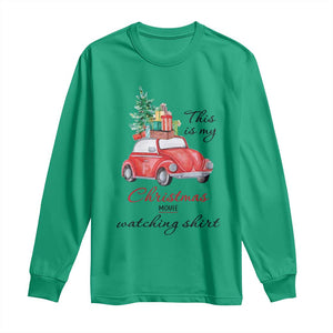 Funny This Is My Christmas Movie Watching Shirt Long Sleeve Shirt Red Car Xmas Tree TS11 Irish Green Print Your Wear