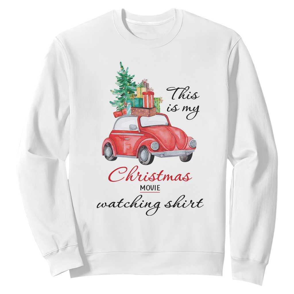 Funny This Is My Christmas Movie Watching Shirt Sweatshirt Red Car Xmas Tree TS11 White Print Your Wear