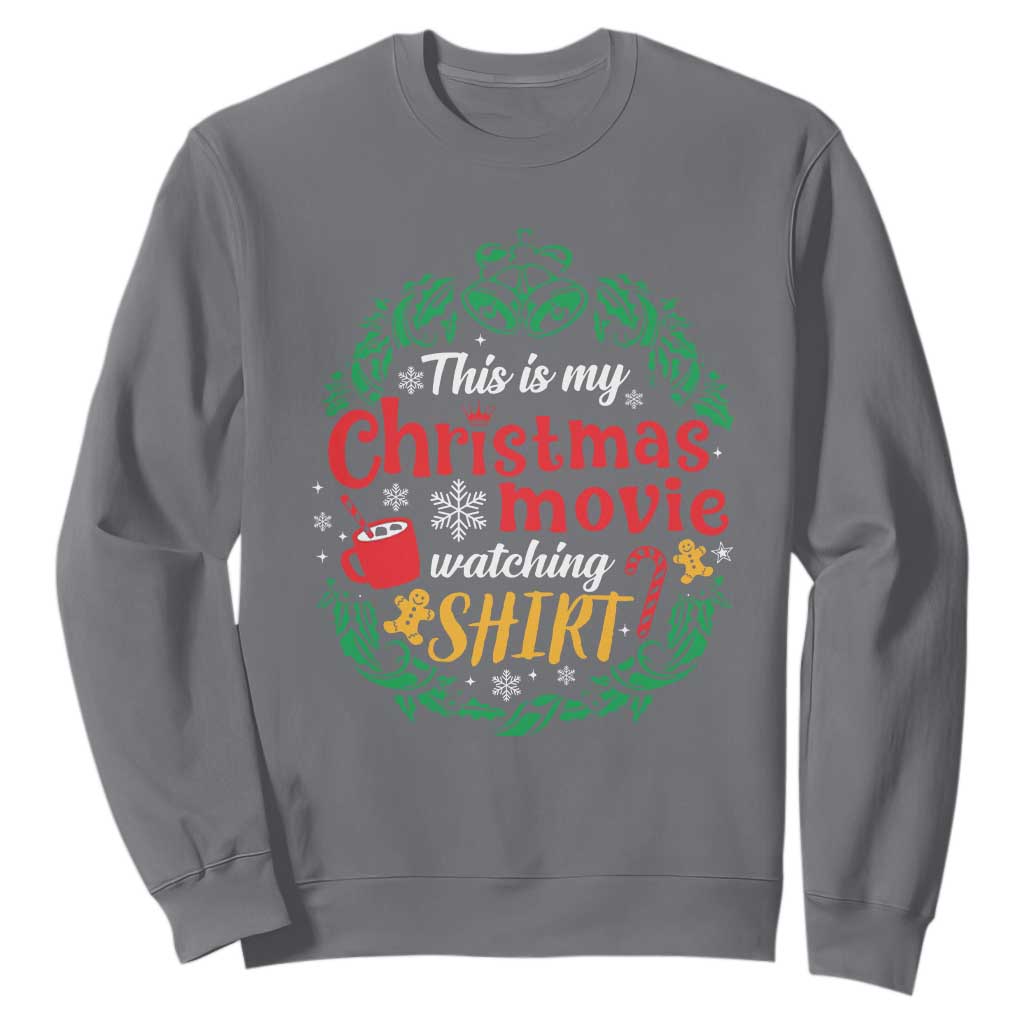 This Is My Christmas Movie Watching Shirt Sweatshirt Gingerbread Cocoa TS11 Charcoal Print Your Wear