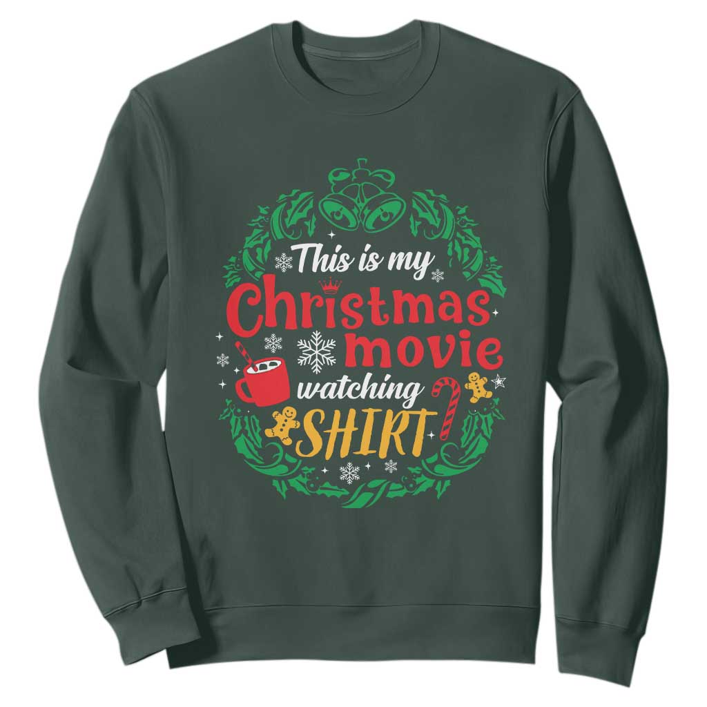 This Is My Christmas Movie Watching Shirt Sweatshirt Gingerbread Cocoa TS11 Dark Forest Green Print Your Wear