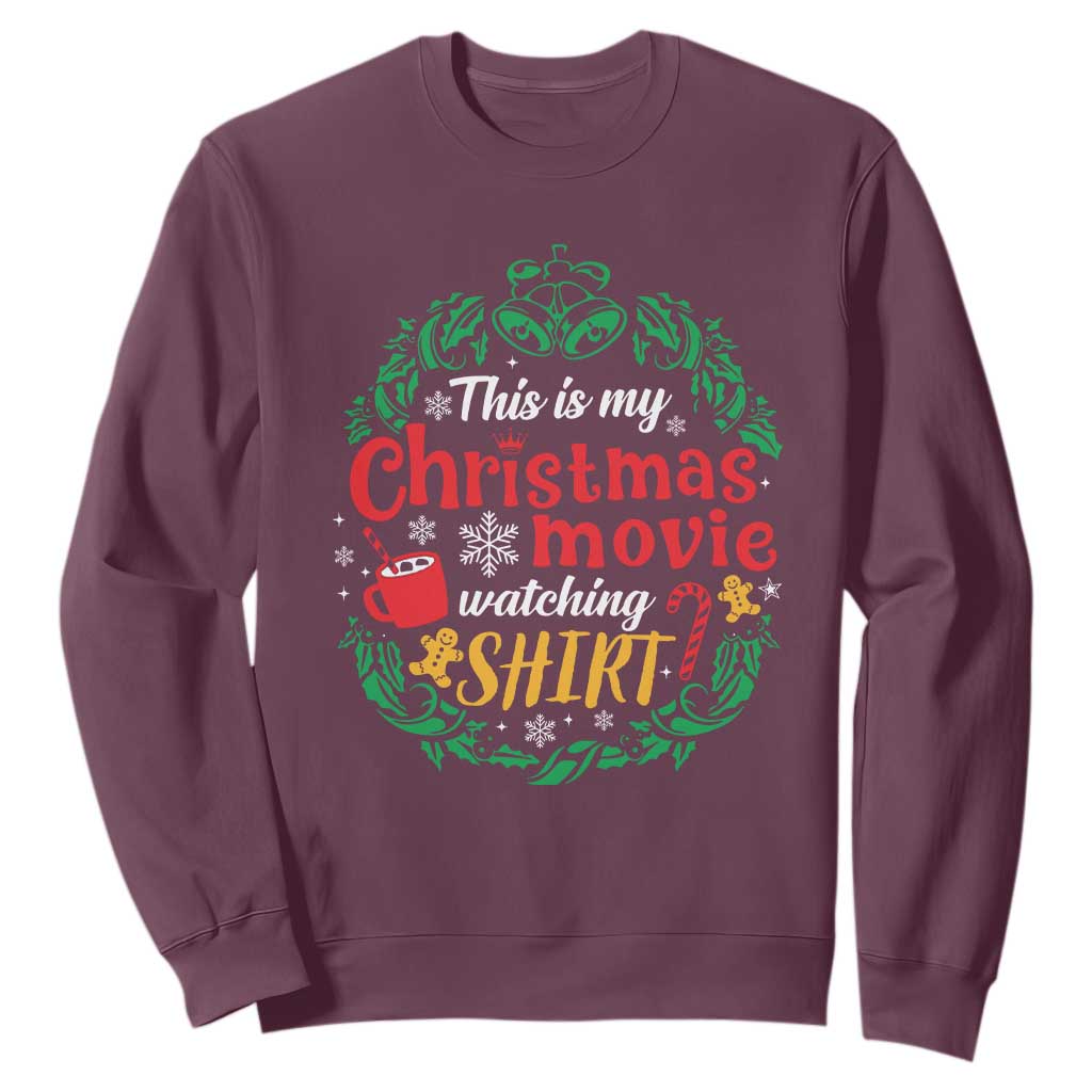 This Is My Christmas Movie Watching Shirt Sweatshirt Gingerbread Cocoa TS11 Maroon Print Your Wear