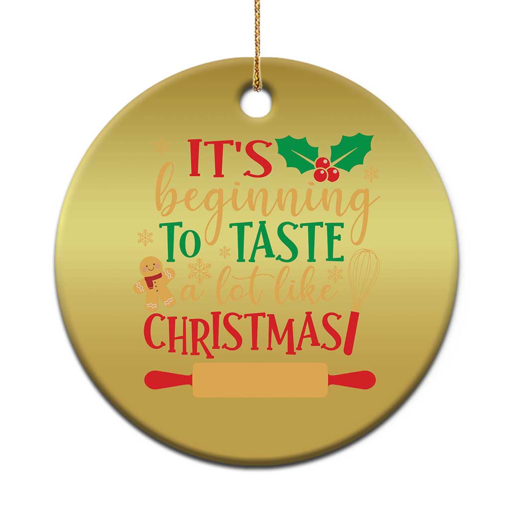 Funny Xmas Baker Christmas Ornament It's Beginning To Taste A Lot Like Christmas Gingerbread TS11 Print Your Wear