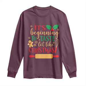 Funny Christmas Baker Long Sleeve Shirt It's Beginning To Taste A Lot Like Christmas Gingerbread TS11 Maroon Print Your Wear