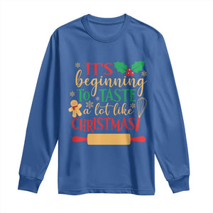 Funny Christmas Baker Long Sleeve Shirt It's Beginning To Taste A Lot Like Christmas Gingerbread TS11 Royal Blue Print Your Wear