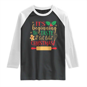 Funny Christmas Baker Raglan Shirt It's Beginning To Taste A Lot Like Christmas Gingerbread TS11 Black White Print Your Wear