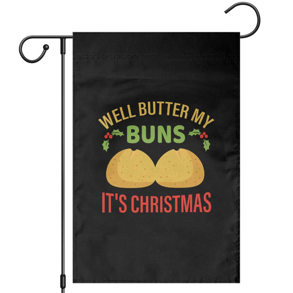 Funny Christmas Bun Bread Garden Flag Well Butter My Buns It's Xmas TS11 Black Print Your Wear