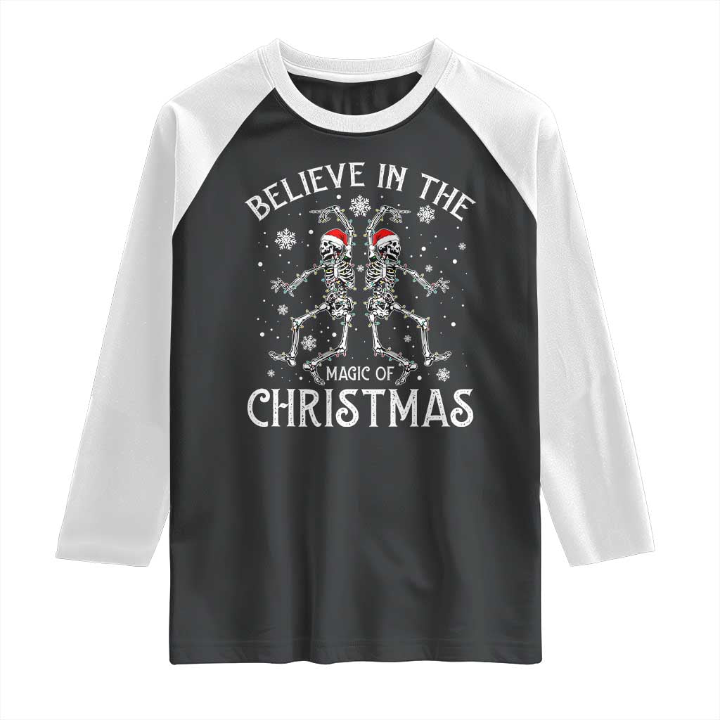 Funny Believe In The Magic Of Christmas Raglan Shirt Xmas Skeleton TS11 Black White Print Your Wear