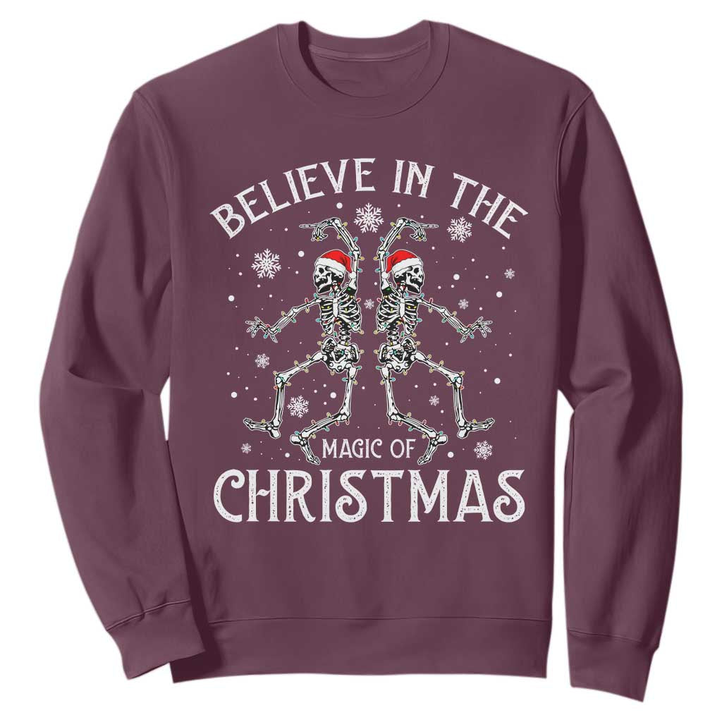 Funny Believe In The Magic Of Christmas Sweatshirt Xmas Skeleton TS11 Maroon Print Your Wear