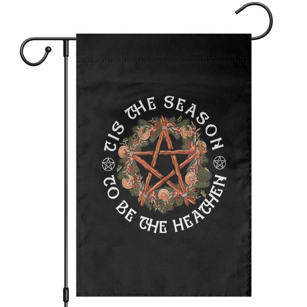 Tis The Season To Be The Heathen Garden Flag Pagan Christmas Yule Holiday TS11 Black Print Your Wear