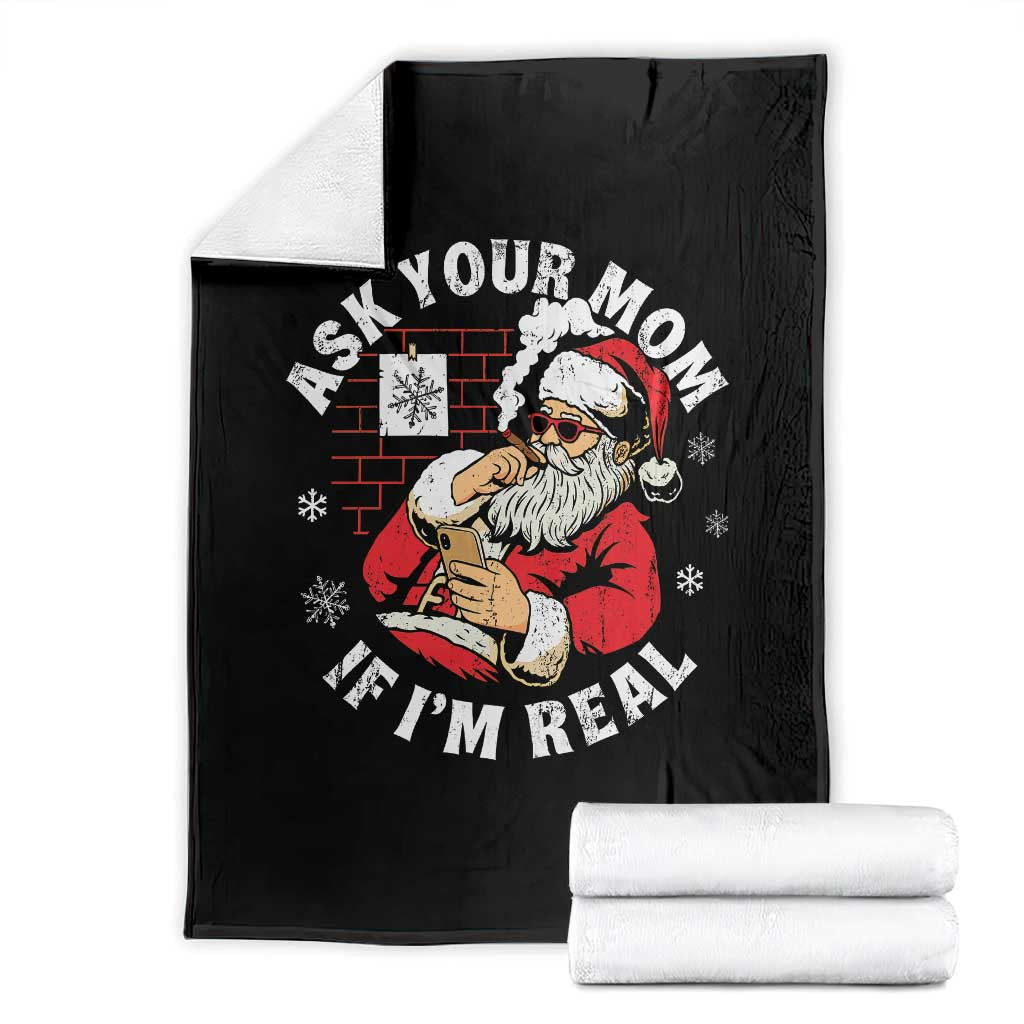 Funny Christmas Santa Ask Your Mom If I Am Real Throw Blanket Dirty Xmas Santa Mom TS11 Black Print Your Wear