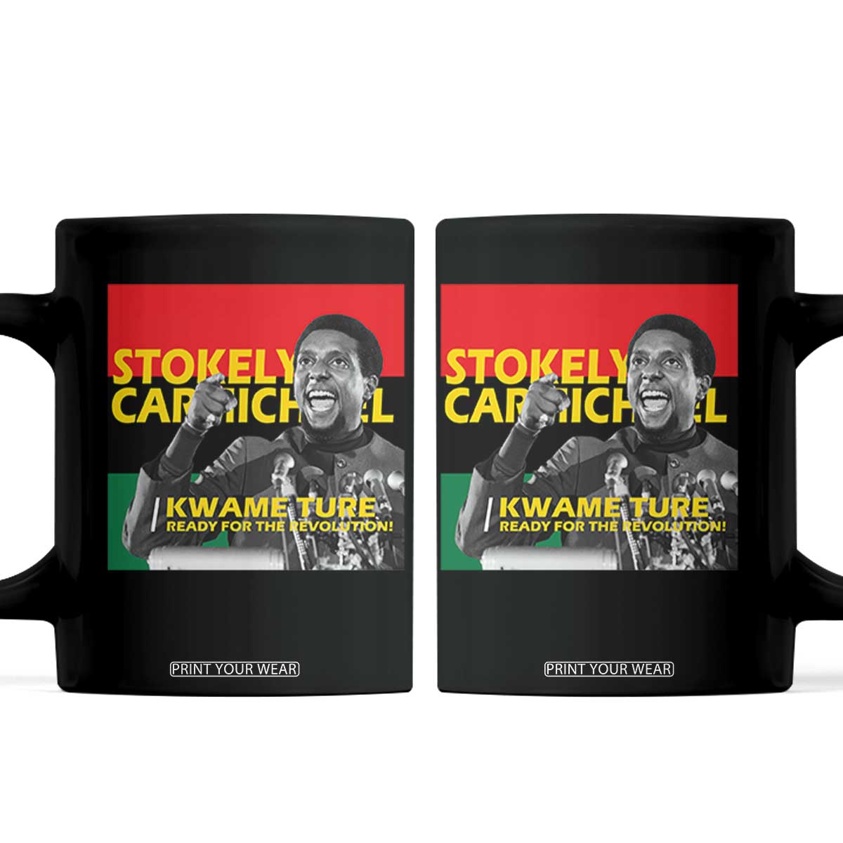 Stokely Carmichael Quote Coffee Mug Ready For The Revolution Black History Month TS11 Black Print Your Wear
