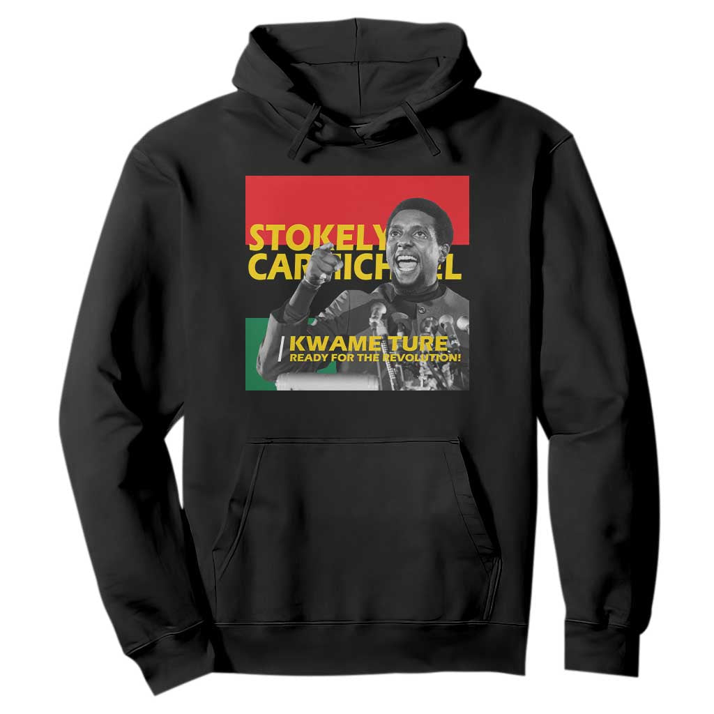 Stokely Carmichael Quote Hoodie Ready For The Revolution Black History Month TS11 Black Print Your Wear