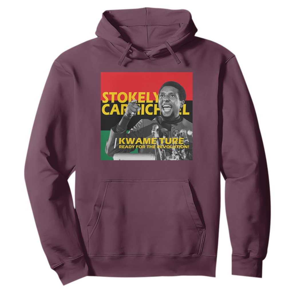 Stokely Carmichael Quote Hoodie Ready For The Revolution Black History Month TS11 Maroon Print Your Wear