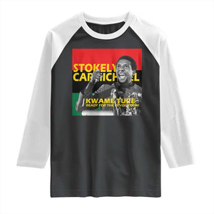 Stokely Carmichael Quote Raglan Shirt Ready For The Revolution Black History Month TS11 Black White Print Your Wear