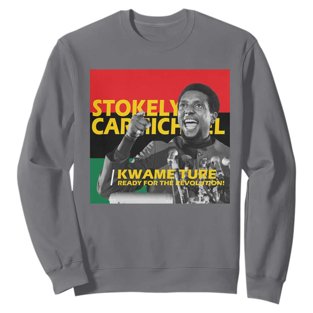 Stokely Carmichael Quote Sweatshirt Ready For The Revolution Black History Month TS11 Charcoal Print Your Wear