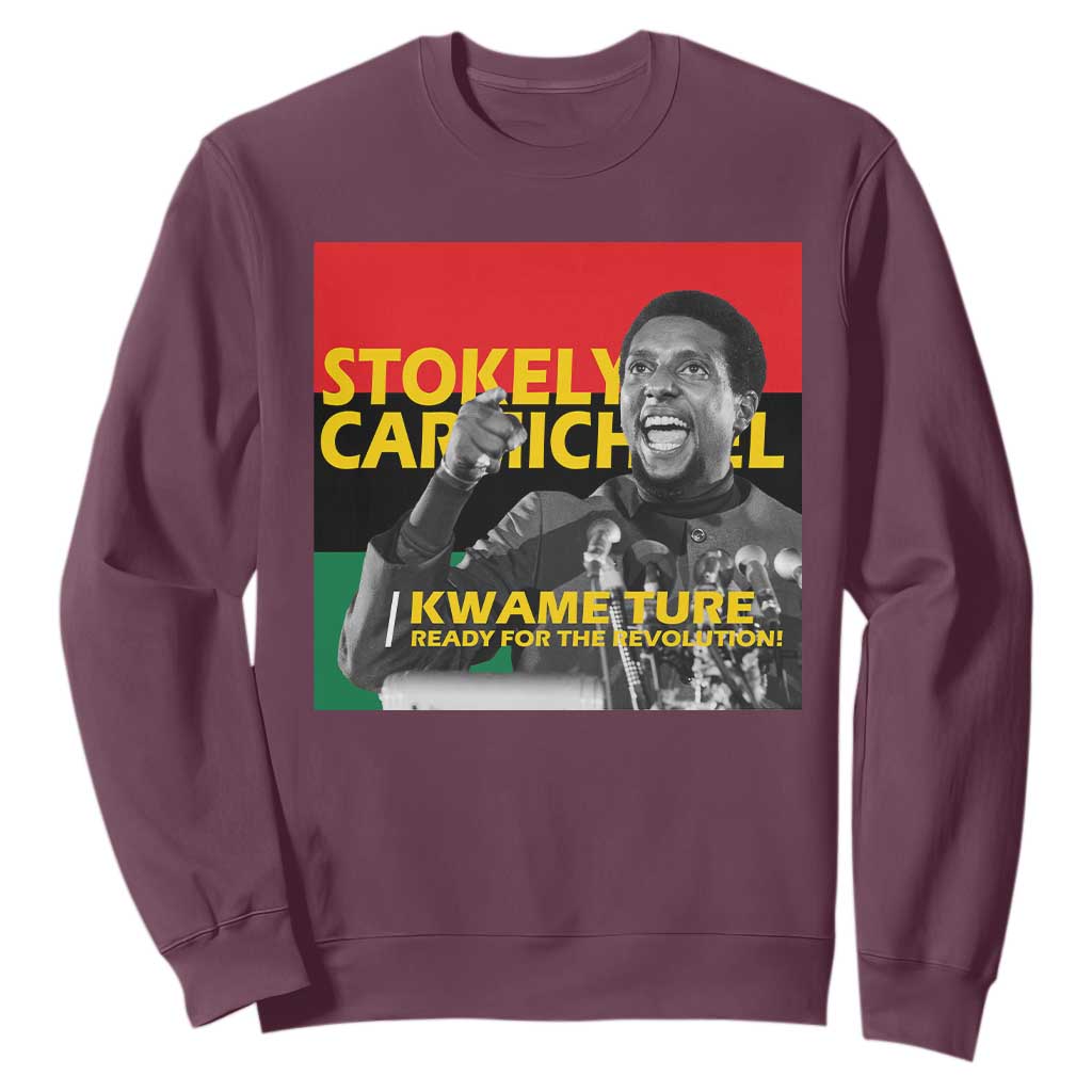 Stokely Carmichael Quote Sweatshirt Ready For The Revolution Black History Month TS11 Maroon Print Your Wear