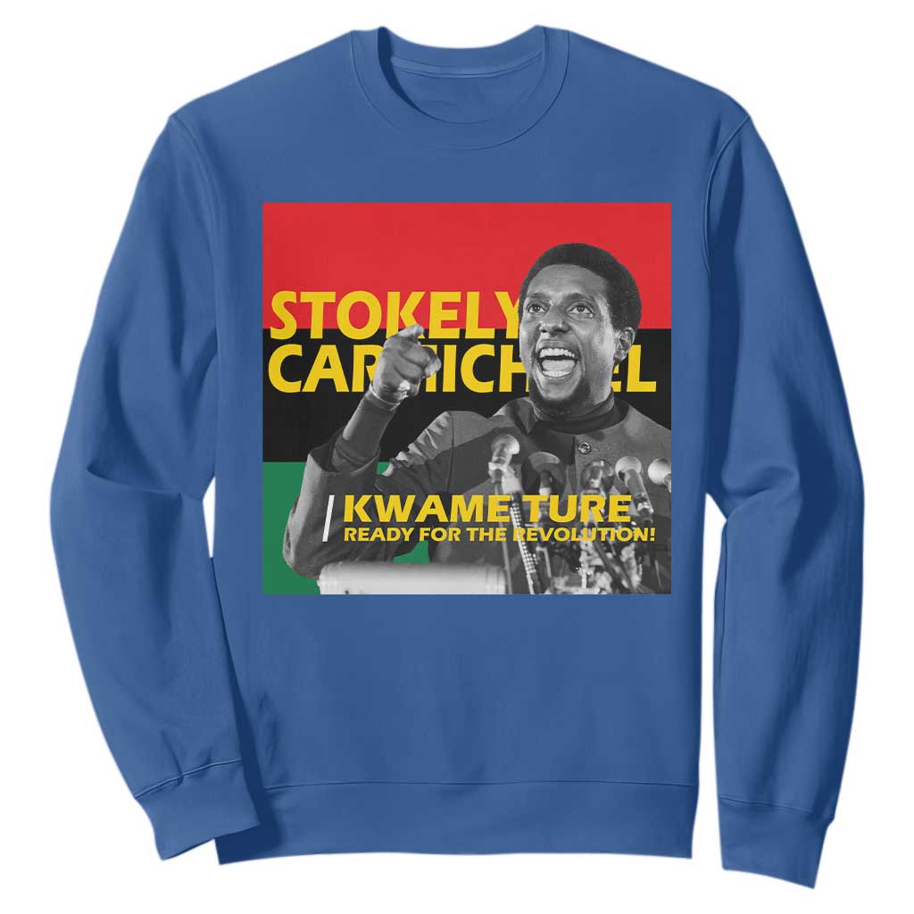 Stokely Carmichael Quote Sweatshirt Ready For The Revolution Black History Month TS11 Royal Blue Print Your Wear