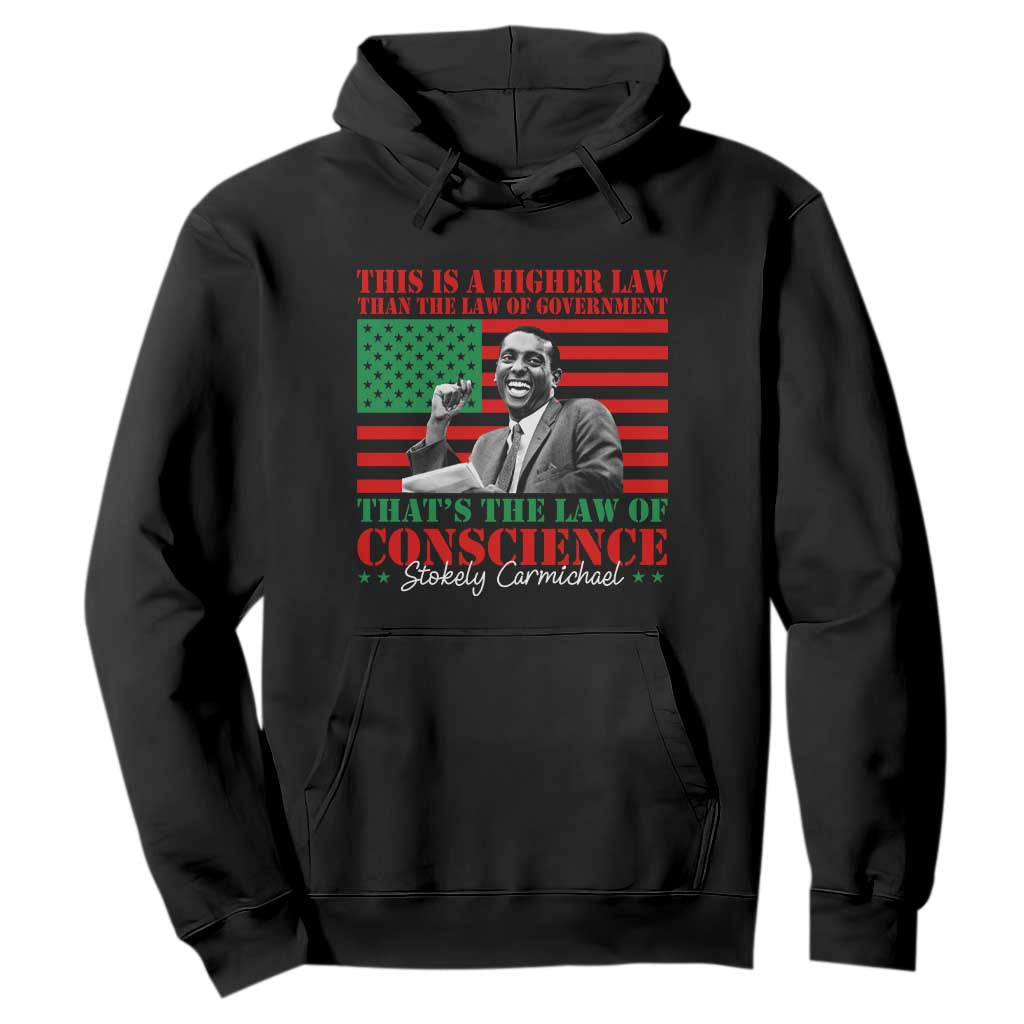 Stokely Carmichael Hoodie That's The Law Of Conscience American Flag TS11 Black Print Your Wear