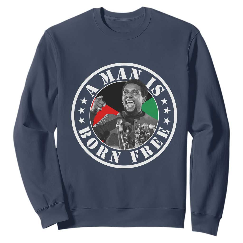 Stokely Carmichael Sweatshirt A Man Is Born Free Kwame Ture Civil Rights Leader TS11 Navy Print Your Wear