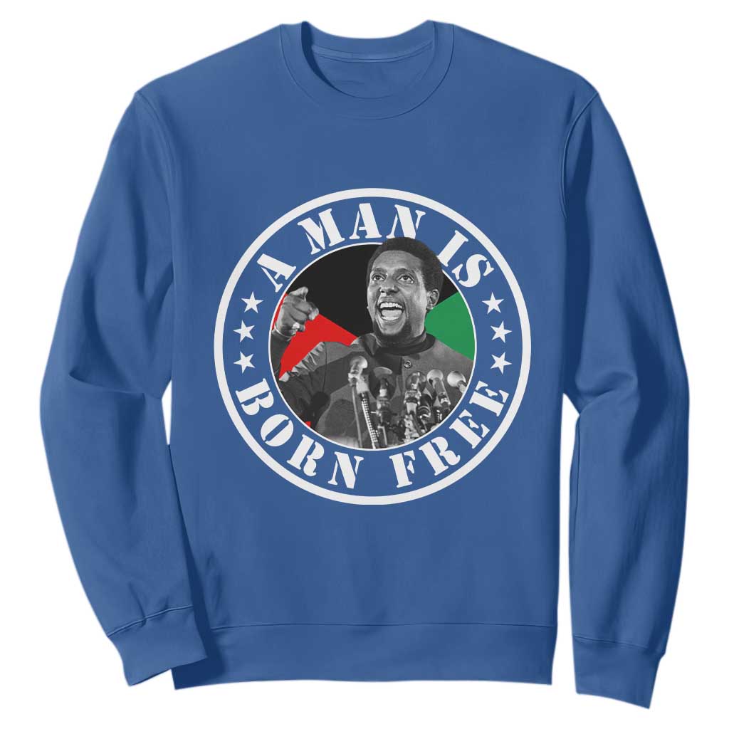 Stokely Carmichael Sweatshirt A Man Is Born Free Kwame Ture Civil Rights Leader TS11 Royal Blue Print Your Wear