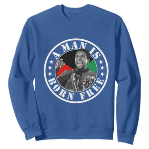 Stokely Carmichael Sweatshirt A Man Is Born Free Kwame Ture Civil Rights Leader TS11 Royal Blue Print Your Wear