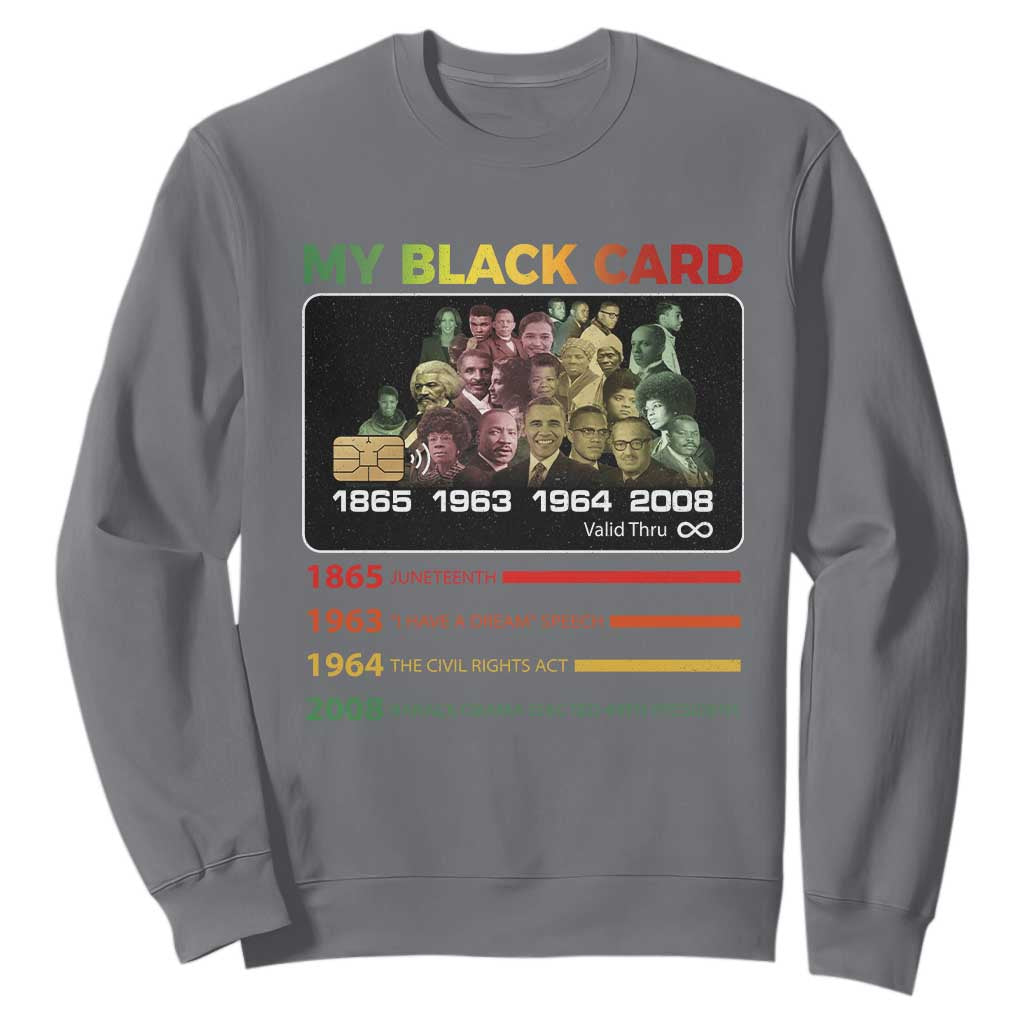 Black History Sweatshirt My Black Card Greatest African American Leaders TS11 Charcoal Print Your Wear