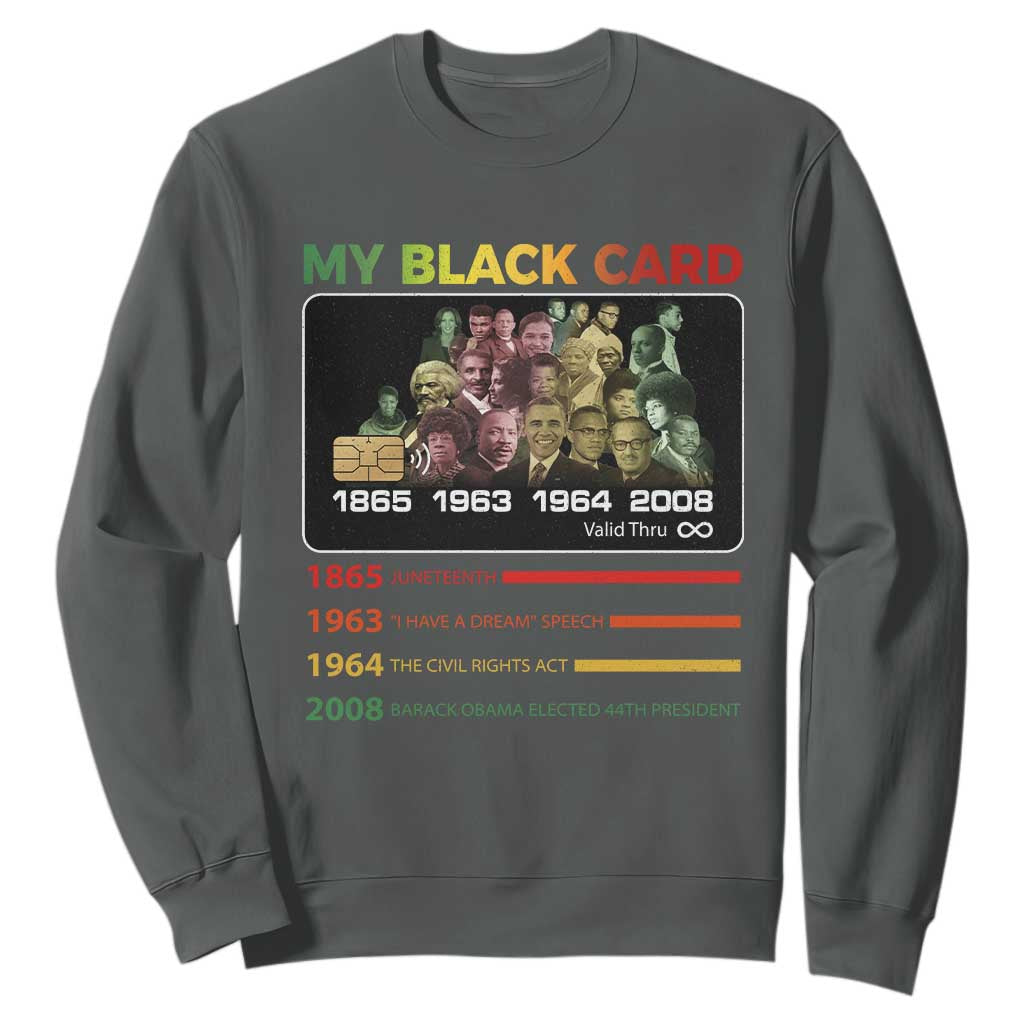 Black History Sweatshirt My Black Card Greatest African American Leaders TS11 Dark Heather Print Your Wear